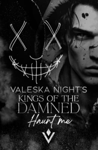 KINGS OF THE DAMNED: Haunt me: (Dark Bully Romance / College Romance)