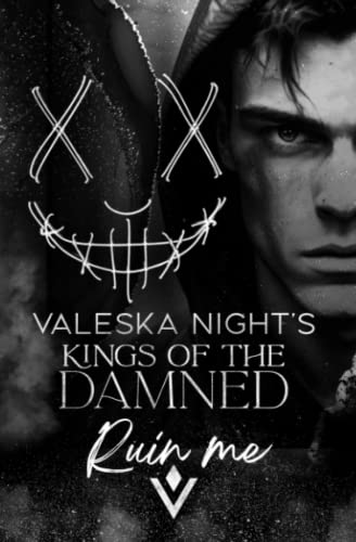 KINGS OF THE DAMNED: Ruin me (Dark Bully Romance / College Romance) von Independently published
