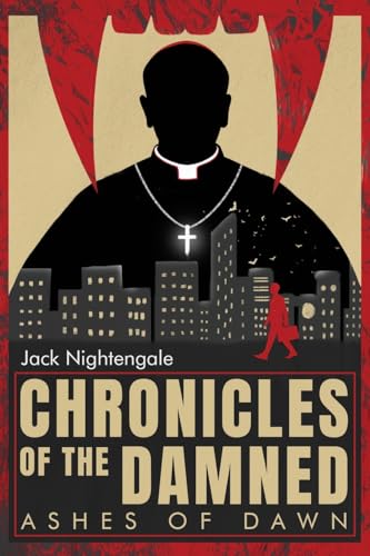 Chronicles of the Damned: Ashes of Dawn von WP Lighthouse