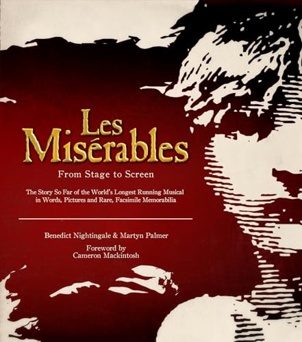 Les Miserables: The Official Archives: From Stage to Screen (Les Misérables: The Official Archives) von Welbeck Publishing