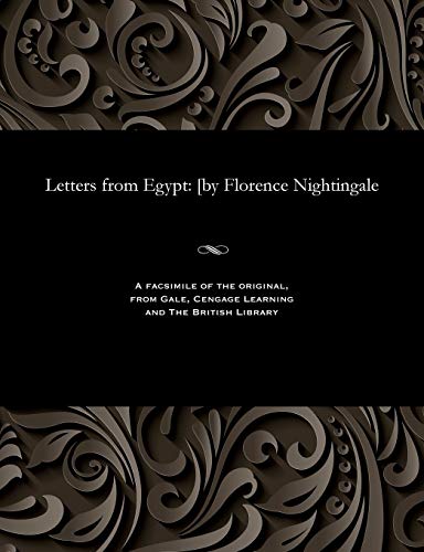 Letters from Egypt: [by Florence Nightingale von Gale and the British Library
