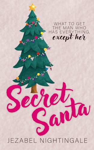 Secret Santa: A steamy office holiday romance Secret Santa: A steamy office holiday romance von Thorpe Bowker