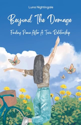 Beyond The Damage: Finding Peace After A Toxic Relationship von Gumby Publishers