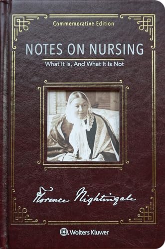 Notes on Nursing: Commemorative Edition: What it is, and What it is Not