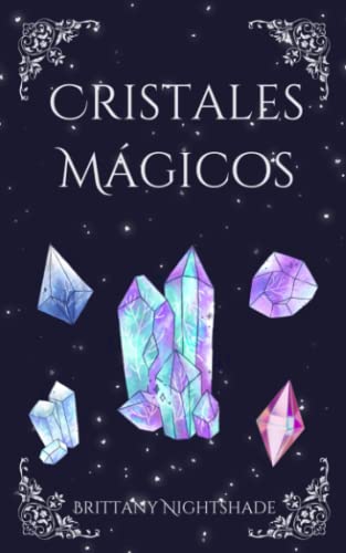 Cristales Mágico: Guía de cristales y piedras preciosas curativas Cristales Mágico: Guía de cristales y piedras preciosas curativas von Independently published