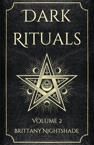 Dark Rituals Vol. 2: Black Magic Spellbook of Curses and Power Dark Rituals Vol. 2: Black Magic Spellbook of Curses and Power von Independently published