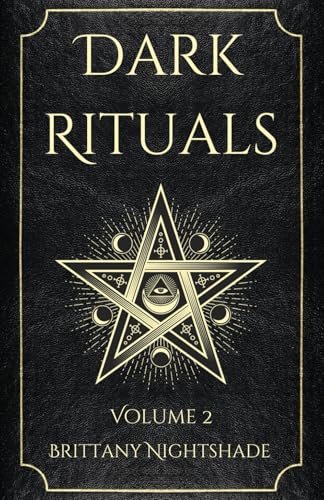 Dark Rituals Vol. 2: Black Magic Spellbook of Curses and Power