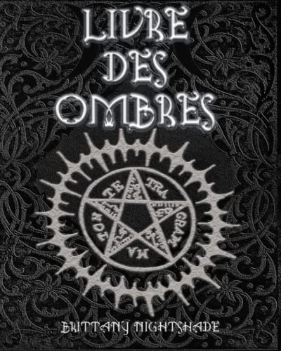 Livre Des Ombres: Wicca pour débutants, Magie Blanche , Rouge et Noire (2e édition 2020)