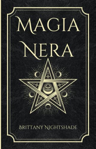 Magia Nera: Incantesimi di Potere, Amore e Distruzione Magia Nera: Incantesimi di Potere, Amore e Distruzione von Independently published