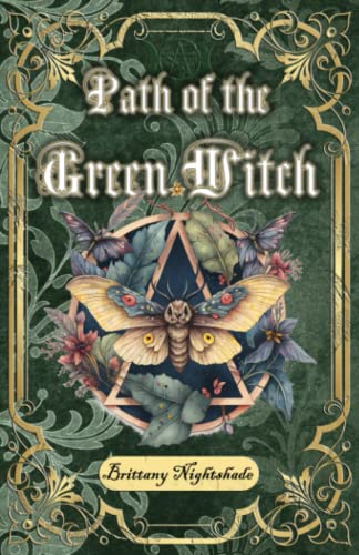 Path of the Green Witch: Beginners Guide to Green Witchcraft, Magic, and Nature Based Wicca Path of the Green Witch: Beginners Guide to Green Witchcraft, Magic, and Nature Based Wicca von Independently published