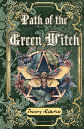 Path of the Green Witch: Beginners Guide to Green Witchcraft, Magic, and Nature Based Wicca Path of the Green Witch: Beginners Guide to Green Witchcraft, Magic, and Nature Based Wicca