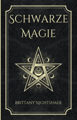 Schwarze Magie: Buch der Zaubersprüche, dunklen Rituale, Flüche und Macht Schwarze Magie: Buch der Zaubersprüche, dunklen Rituale, Flüche und Macht von Independently published