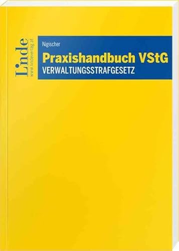 Praxishandbuch VStG | Verwaltungsstrafgesetz von Linde Verlag Ges.m.b.H.