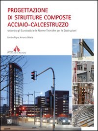 Progettazione di strutture composte acciaio-calcestruzzo Progettazione di strutture composte acciaio-calcestruzzo von Flaccovio Dario