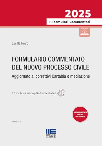 Formulario commentato del nuovo processo civile. Aggiornato ai correttivi Cartabia e mediazione. Con formulario online (I formulari commentati) von Maggioli Editore