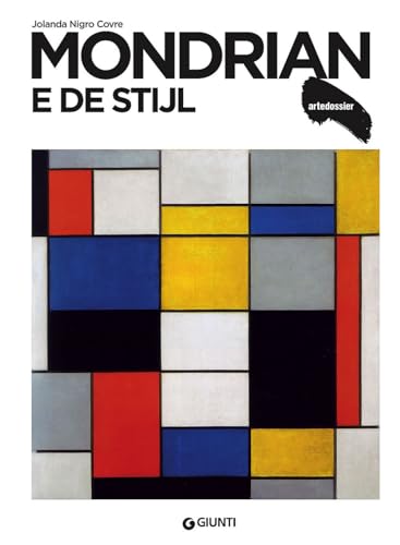 Mondrian e De Stijl (Dossier d'art, Band 42) von Giunti