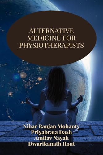ALTERNATIVE MEDICINE FOR PHYSIOTHERAPISTS von Notion Press