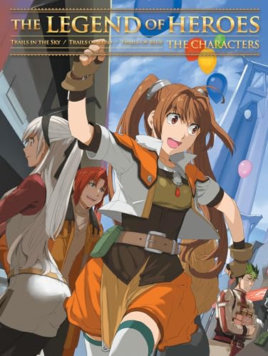 The Legend of Heroes: The Characters: Trails in the Sky/Trails of Zero/Trails of Blue: The Characters (LEGEND OF HEROES SC)