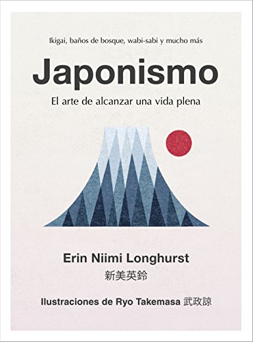 Japonismo: El arte de alcanzar una vida plena (Hobbies) von Libros Cúpula