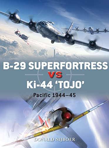B-29 Superfortress vs Ki-44 "Tojo": Pacific Theater 1944–45 (Duel, Band 82)