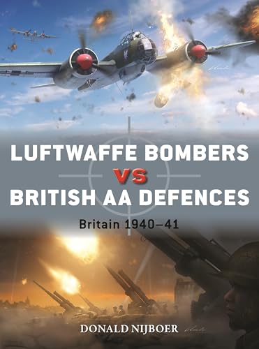 Luftwaffe Bombers vs British AA Defences: Britain 1940–41 (Duel) von Osprey Publishing