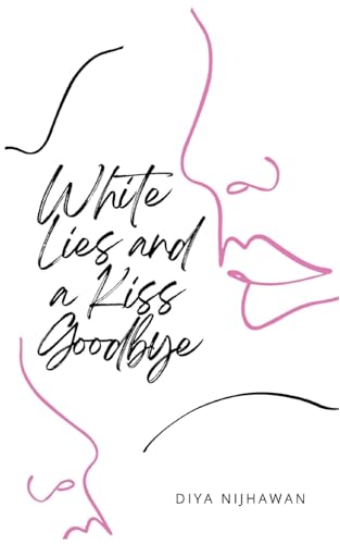 White Lies and a Kiss Goodbye von Bookleaf Publishing