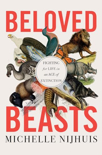 Beloved Beasts: Fighting for Life in an Age of Extinction von W. W. Norton & Company