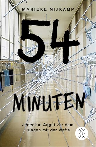 54 Minuten: Jeder hat Angst vor dem Jungen mit der Waffe von FISCHERVERLAGE