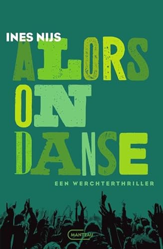 Alors on danse. Een Werchterthriller von Manteau