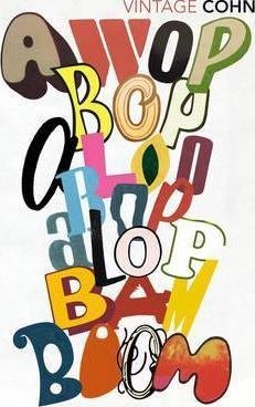 Awopbopaloobop Alopbamboom [Paperback] [Jan 01, 2017] Cohn, Nik