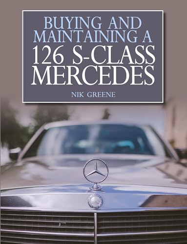 Buying and Maintaining a 126 S-Class Mercedes von Crowood Press (UK)