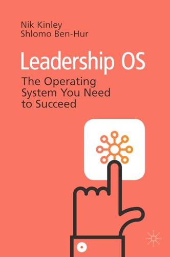Leadership OS: The Operating System You Need to Succeed von MACMILLAN