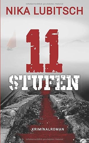 11 Stufen: Kriminalroman von Independently published