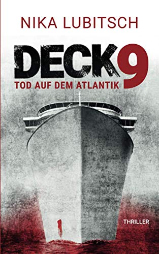 Deck 9: Tod auf dem Atlantik (Ein Sybille Thalheim-Krimi, Band 3) von Independently published