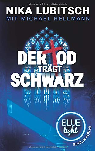 Der Tod trägt Schwarz: Blue Light Berlin-Krimi