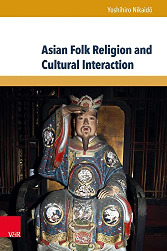 Asian Folk Religion and Cultural Interaction (Global East Asia) von V&R unipress