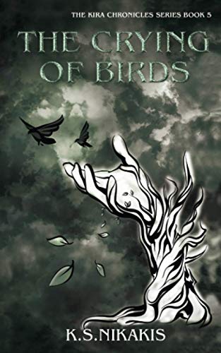 The Crying of Birds (The Kira Chronicles Series, Band 5) von SOV Media