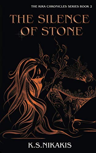 The Silence of Stone (The Kira Chronicles Series, Band 2)