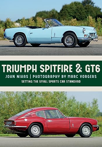 Triumph Spitfire & Gt6: Setting the Small Sports Car Standard von Amberley Publishing