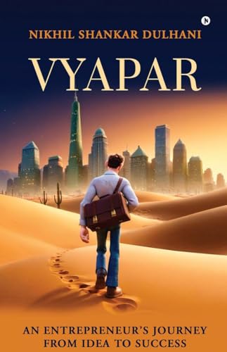 Vyapar: An Entrepreneur's Journey from Idea to Success von Notion Press