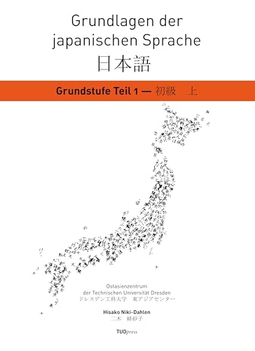 Grundlagen der japanischen Sprache: Lehrmaterialien - Grundstufe, Teil 1 von Books on Demand