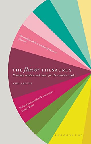 The Flavor Thesaurus: Pairings, Recipes and Ideas for the Creative Cook