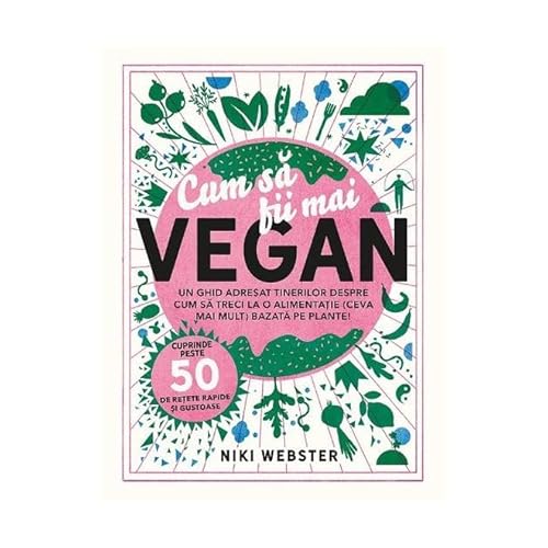 Cum Sa Fii Mai Vegan