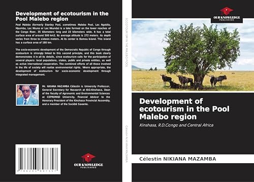 Development of ecotourism in the Pool Malebo region: Kinshasa, R.D.Congo and Central Africa von Our Knowledge Publishing