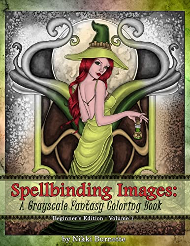 Spellbinding Images: A Grayscale Fantasy Coloring Book: Beginner's Edition von CREATESPACE