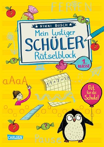 Rätselspaß Grundschule: Mein lustiger Schüler-Rätselblock: Rätsel für die 1. Klasse von Carlsen
