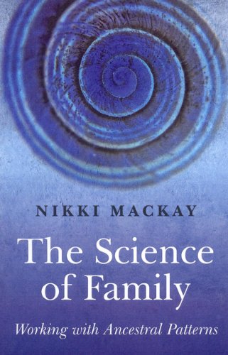 The Science of Family: Working with Ancestral Patterns von O Books