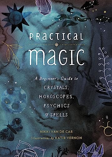 Practical Magic: A Beginner's Guide to Crystals, Horoscopes, Psychics, and Spells (The Little Book of Magic) von Running Press Adult
