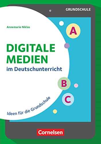 Digitale Medien - Deutsch: im Deutschunterricht - Ideen für die Grundschule - Buch von Cornelsen Vlg Scriptor