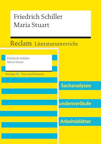 Lehrerpaket »Friedrich Schiller: Maria Stuart«: Textausgabe und Lehrerband: Reclam Literaturunterricht: Sachanalysen, Stundenverläufe, Arbeitsblätter von Reclam, Philipp